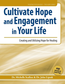 Paperback Cultivate Hope and Engagement in Your Life: Creating and Utilizing Hope for Healing Book