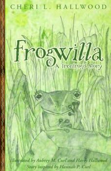 Paperback Frogwilla, a Treefrog's Story Book
