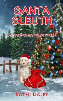 Santa Sleuth - Book #18 of the Zoe Donovan Mystery
