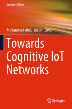 Paperback Towards Cognitive Iot Networks Book