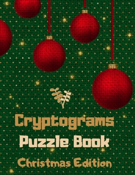 Paperback Cryptograms Puzzle Book: Cryptograms - Christmas Edition, Cryptograms Puzzle Book For Adults Large Print, Cryptograms Puzzle Books For Adults W Book