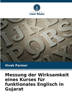 Paperback Messung der Wirksamkeit eines Kurses für funktionales Englisch in Gujarat [German] Book