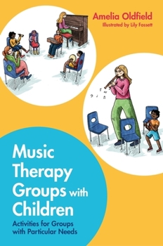 Paperback Music Therapy Groups with Children: Activities for Groups with Particular Needs Book