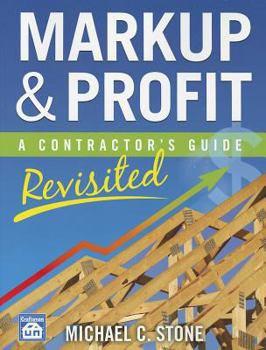 Paperback Markup & Profit: A Contractor's Guide, Revisited Book