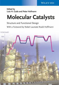 Hardcover Molecular Catalysts: Structure and Functional Design Book