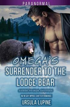 Omega's Surrender to the Lodge Bear - Book #2 of the Sierra Nevada Shifters