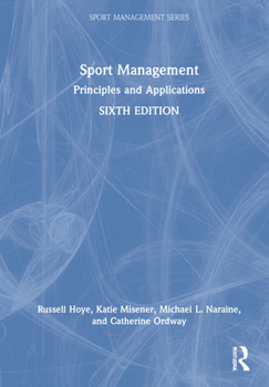 Hardcover Sport Management: Principles and Applications Book