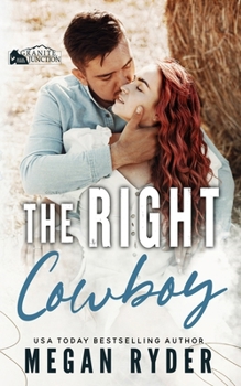 Paperback The Right Cowboy: A Granite Junction Novel Book