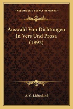 Paperback Auswahl Von Dichtungen In Vers Und Prosa (1892) [German] Book