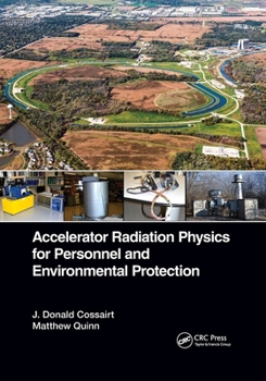 Paperback Accelerator Radiation Physics for Personnel and Environmental Protection Book