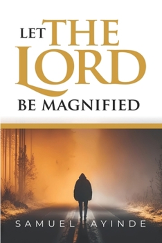 Paperback Let The Lord Be Magnified Book