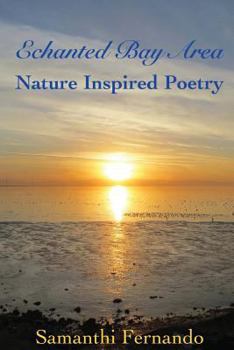 Paperback Enchanted Bay Area: Nature Inspired Poetry Book