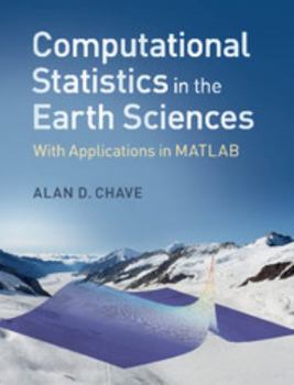 Hardcover Computational Statistics in the Earth Sciences: With Applications in MATLAB Book