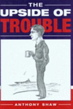 Hardcover The Upside of Trouble [Unqualified] Book