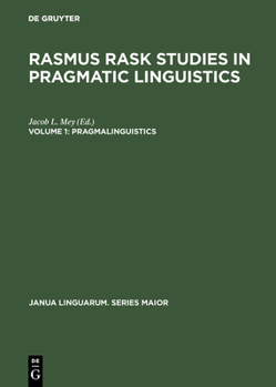 Hardcover Rasmus Rask Studies in Pragmatic Linguistics, Volume 1, Pragmalinguistics Book