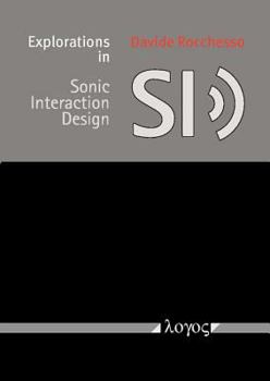 Paperback Explorations in Sonic Interaction Design Book