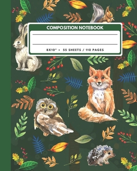 Paperback Composition Notebook: Wild Animals - Owl Rabbit Fox Squirrel Hedgehog - Animals Exercise Book Journal, Back To School Gifts For Teens Girls Book