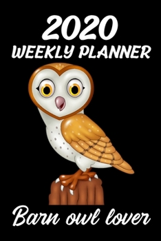 2020 Weekly Planner Barn owl Lover: Jan 1, 2020, to Dec 31, 2021: 2 Years Weekly & Monthly Planner