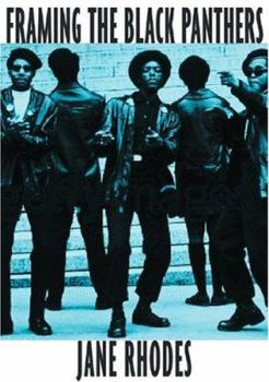 Hardcover Framing the Black Panthers: The Spectacular Rise of a Black Power Icon Book
