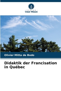 Didaktik der Francisation in Québec (German Edition)