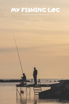 My Fishing Log: Fishing Log For Kids an Men Includes 100 Journaling Pages for Recording Fishing Notes, Experiences and Memories