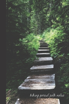hiking forest path notes: small lined Hiking Notebook / Travel Journal to write in (6'' x 9'') 120 pages