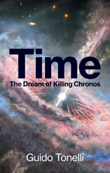Hardcover Time: The Dream of Killing Chronos Book