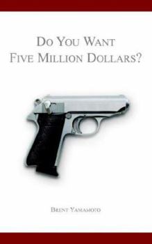 Paperback Do You Want Five Million Dollars? Book