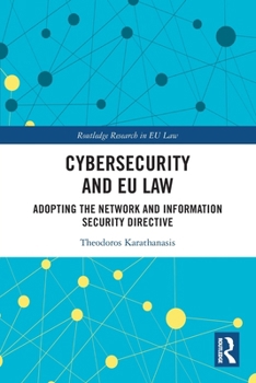 Cybersecurity and EU Law: Adopting the Network and Information Security Directive