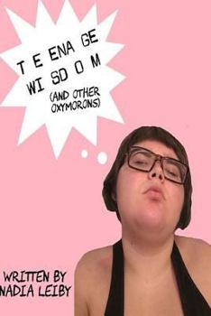 Paperback Teenage Wisdom (and Other Oxymorons) Book