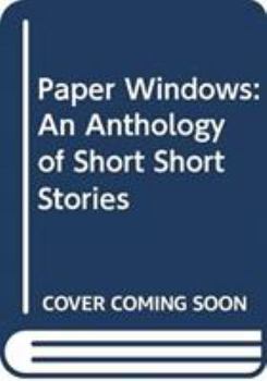 Paperback Paper Windows: An Anthology of Short Short Stories Book