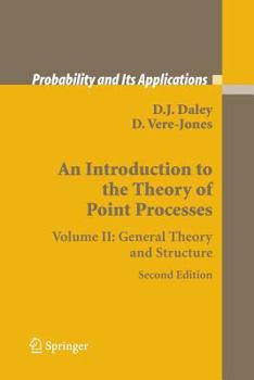 Paperback An Introduction to the Theory of Point Processes: Volume II: General Theory and Structure Book