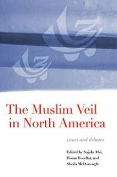 The Muslim Veil in North America: Issues and Debates