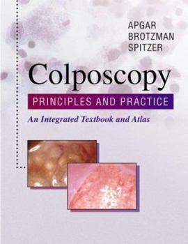 Hardcover Colposcopy: Principles and Practice: An Integrated Text and Atlas Book