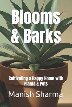 Paperback Blooms & Barks: Cultivating a Happy Home with Plants & Pets Book