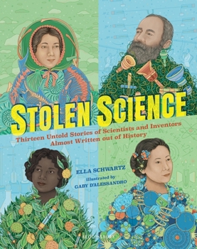 Hardcover Stolen Science: Thirteen Untold Stories of Scientists and Inventors Almost Written Out of History Book