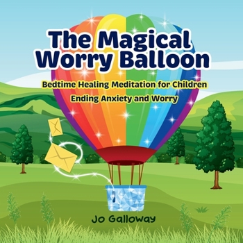 Paperback The Magical Worry Balloon.: Bedtime Healing Meditation for Children Book
