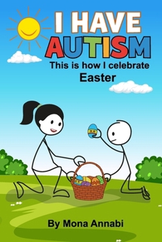 I Have Autism, This is How I Celebrate Easter (Autism Made Simple)