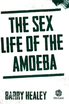 Paperback The Sex Life of the Amoeba: Volume 4 Book