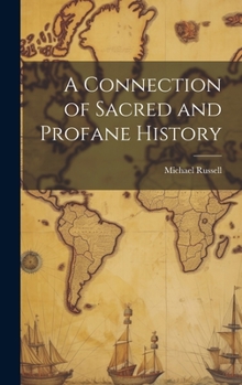 Hardcover A Connection of Sacred and Profane History Book