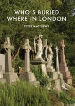 Paperback Who's Buried Where in London Book