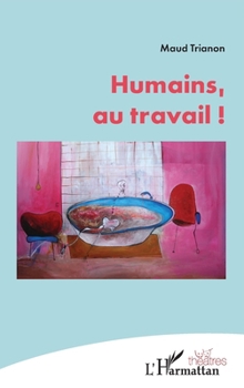 Paperback Humains, au travail ! [French] Book