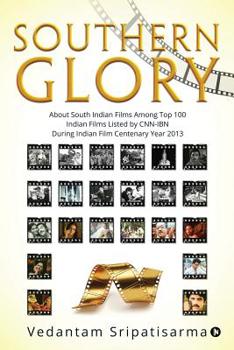 Southern Glory: About South Indian films among top 100  Indian films listed by CNN-IBN during  Indian Film Centenary Year 2013
