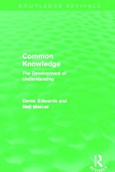 Paperback Common Knowledge (Routledge Revivals): The Development of Understanding in the Classroom Book