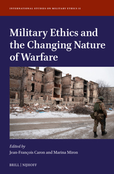 Hardcover Military Ethics and the Changing Nature of Warfare Book