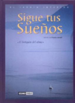 Paperback Sigue tus sueños (El jardin interior) (Spanish Edition) [Spanish] Book