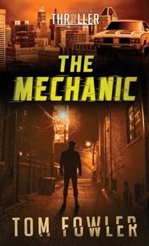 Hardcover The Mechanic: A John Tyler Thriller Book