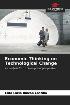 Paperback Economic Thinking on Technological Change Book