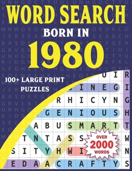 Paperback Born In 1980 Word Search: Word Search Book For Adults With 100+ Puzzles [Large Print] Book