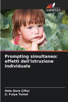 Paperback Prompting simultaneo: effetti dell'istruzione individuale [Italian] Book